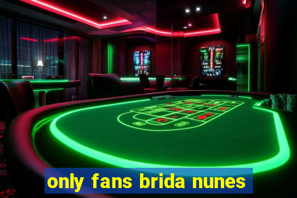 only fans brida nunes